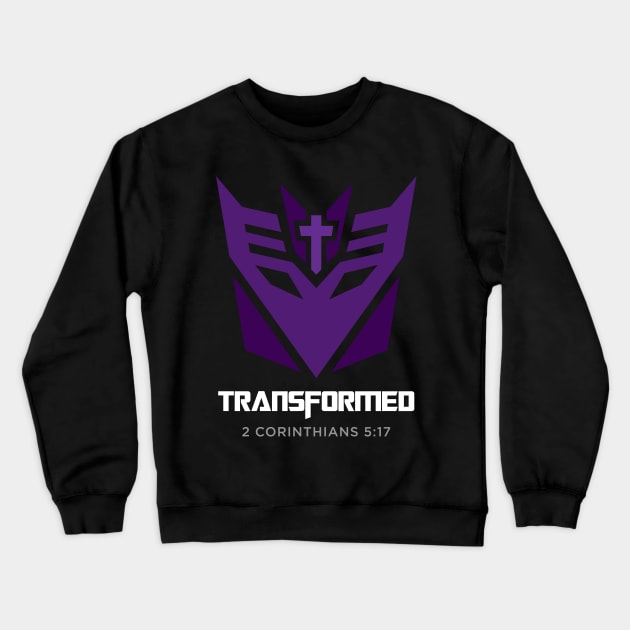 Transformed 2 Corinthians 5:17 christian Crewneck Sweatshirt by societee28